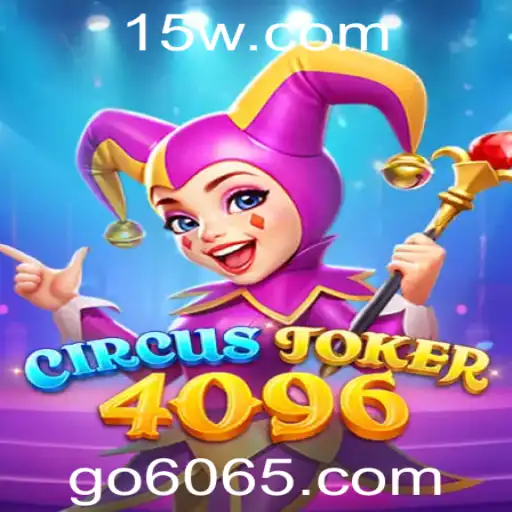 CircusJoker4096: Mergulhe na Aventura do Mundo dos Jogos com go606.com